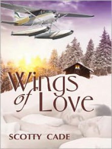 Wings of Love - Scotty Cade