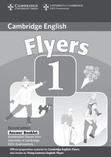 Cambridge Flyers 1 Answer Booklet: Examination Papers from the University of Cambridge ESOL Examinations: English for Speakers of Other Languages - Cambridge University Press