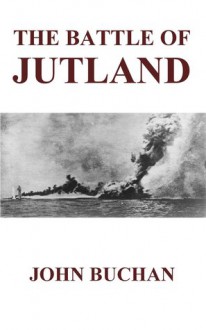 The Battle of Jutland - John Buchan