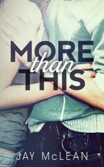 More Than This - Jay McLean