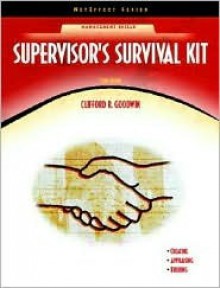 Supervisor's Survival Kit [Neteffect Series] (10th Edition) (NetEffect Series) - Clifford R. Goodwin, Elwood N. Chapman