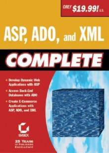 ASP, ADO, and XML Complete - Sybex