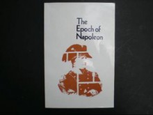 The Epoch of Napoleon - Owen Connelly, Owen O'Connolly