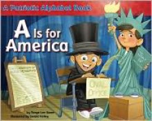 A Is for America - Tanya Lee Stone, Gerald Kelley