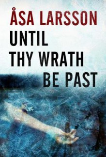 Until Thy Wrath Be Past - Åsa Larsson