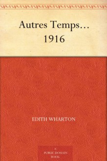 Autres Temps - Edith Wharton