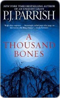 A Thousand Bones - P.J. Parrish