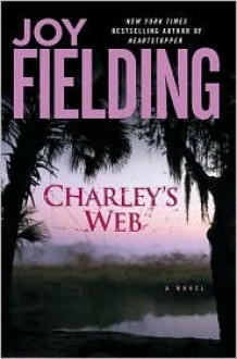 Charley's Web - Joy Fielding