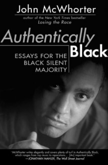 Authentically Black - John H. McWhorter