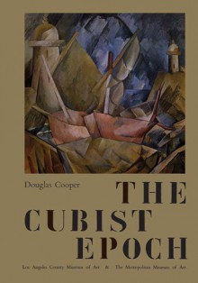 The Cubist Epoch - Douglas Cooper