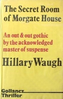 The Secret Room Of Morgate House - Hillary Waugh