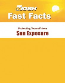 NIOSH Fast Facts: Protecting Yourself from Sun Exposure - National Institute for Occupational Safety and Health