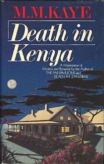 Death in Kenya - M.M. Kaye