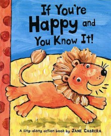 If You're Happy and You Know it - Jane Cabrera