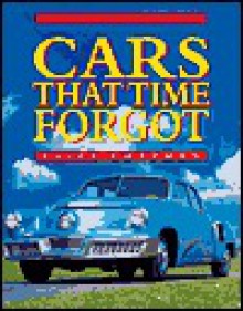 Cars That Time Forgot - Giles Chapman