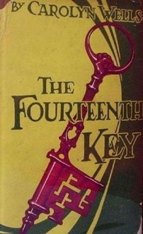 The Fourteenth Key - Carolyn Wells