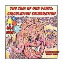 Circulation Celebration: The Sum of Our Parts Series - Bill Kirk, Eugene Ruble