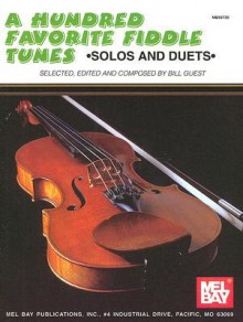 A Hundred Favorite Fiddle Tunes: Solos and Duets - Bill Guest