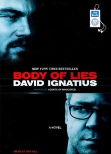 Body of Lies (2008): A Novel - David Ignatius, Dick Hill