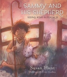 Sammy and His Shepherd - Susan Hunt, Cory Godbey