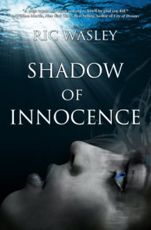 Shadow of Innocence - Ric Wasley