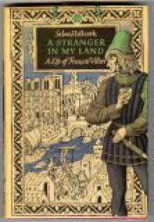 A Stranger in My Land: A Life of Francois Villon - Sabra Holbrook