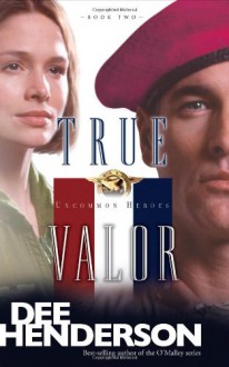 True Valor - Dee Henderson