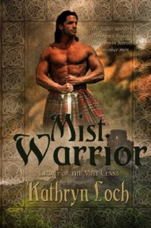 Mist Warrior - Kathryn Loch