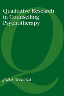 Qualitative Research in Counselling and Psychotherapy - John McLeod