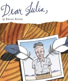 Dear Julia - Brian Biggs