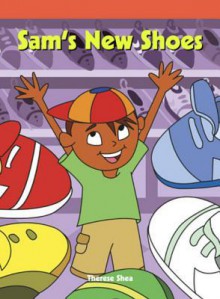 Sam's New Shoes - Therese Shea