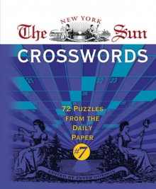 The New York Sun Crosswords #7: 72 Puzzles from the Daily Paper - Peter Gordon