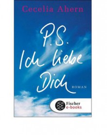 P. S. Ich liebe Dich (German) - Cecelia Ahern