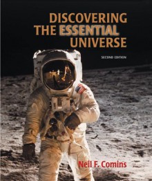 Discovering the Essential Universe - Neil F. Comins