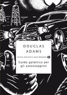 Guida galattica per gli autostoppisti - Douglas Adams, Laura Serra