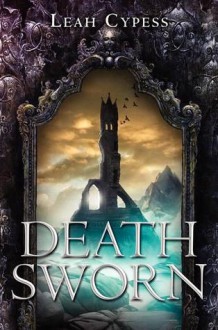 Death Sworn - Leah Cypess