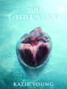 The Other Lamb - Katie Young