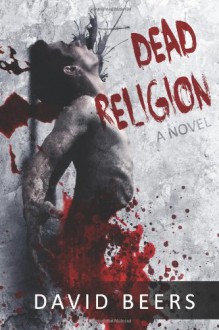 Dead Religion - David Beers