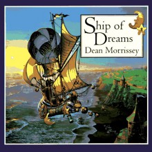 Ship of Dreams - Dean Morrissey