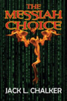 The Messiah Choice - Jack L. Chalker