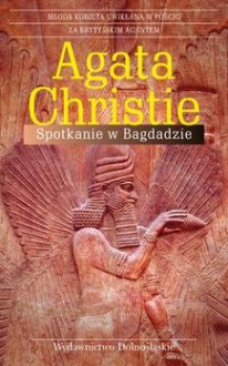 Spotkanie w Bagdadzie - Agatha Christie