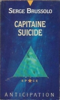 Capitaine Suicide - Serge Brussolo