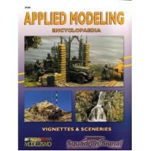 Applied Modeling Encyclopedia: Vignettes and Sceneries - Squadron Specials series (8104) - Rodrigo Hernandez Cabos