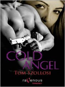 Cold Angel - Tom Szollosi