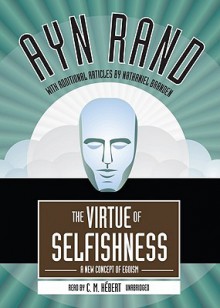 The Virtue of Selfishness: A New Concept of Egoism - Ayn Rand, C.M. Herbert