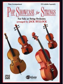 Pop Showcase for Strings (for Solo or String Orchestra): Piano Acc. - Jack Bullock