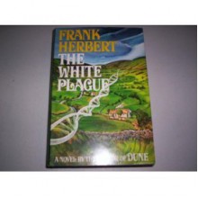 The White Plague - Frank Herbert