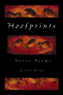 Hoofprints: Horse Poems - Jessie Haas