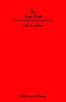 The Iron Heel - Jack London