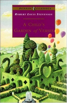 A Child's Garden of Verses - Robert Louis Stevenson, Eve Garnett